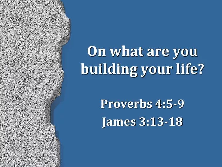 on what are you building your life