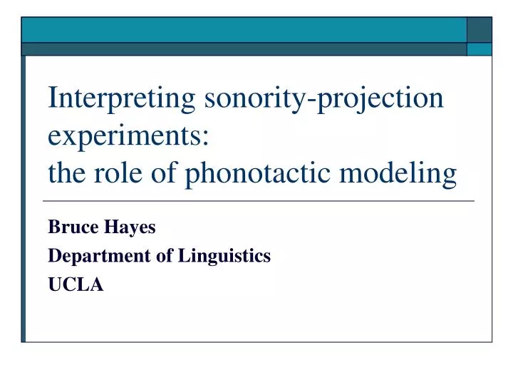 interpreting sonority projection experiments the role of phonotactic modeling