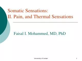 Somatic Sensations: II. Pain, and Thermal Sensations