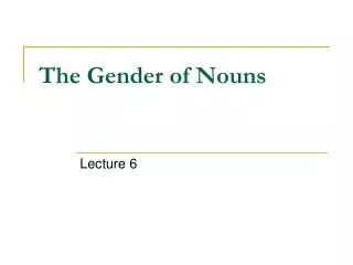 The Gender of Nouns