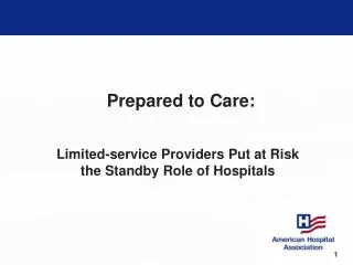 Limited-service Providers Put at Risk the Standby Role of Hospitals