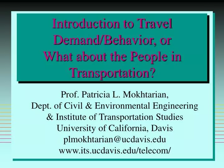introduction to travel demand behavior or what about the people in transportation
