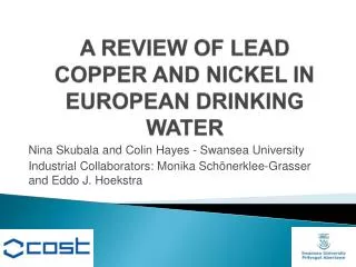 A REVIEW OF LEAD COPPER AND NICKEL IN EUROPEAN DRINKING WATER