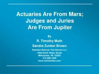 Actuaries Are From Mars; Judges and Juries Are From Jupiter