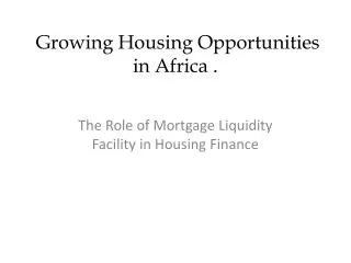 Growing Housing Opportunities in Africa .