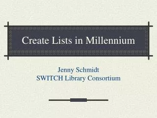 Create Lists in Millennium