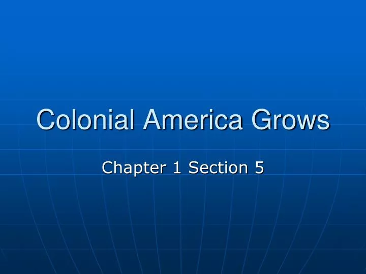 colonial america grows