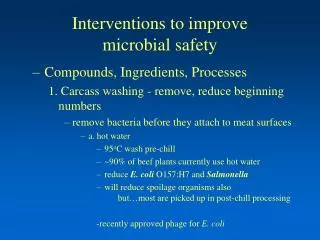 Interventions to improve microbial safety