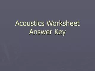 Acoustics Worksheet Answer Key