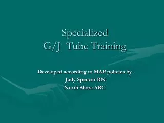 Specialized G/J Tube Training