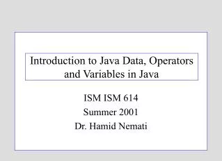 Introduction to Java Data, Operators and Variables in Java