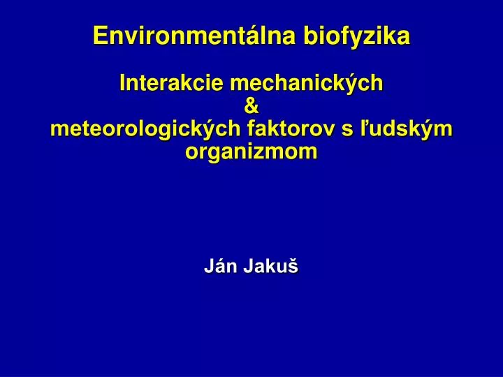 environment lna biofyzika interakcie mechanick ch meteorologick ch faktorov s udsk m organizmom