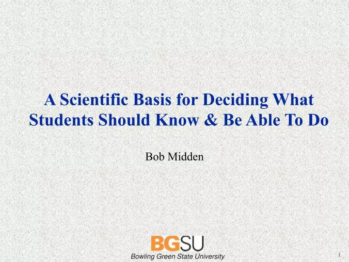 a scientific basis for deciding what students should know be able to do