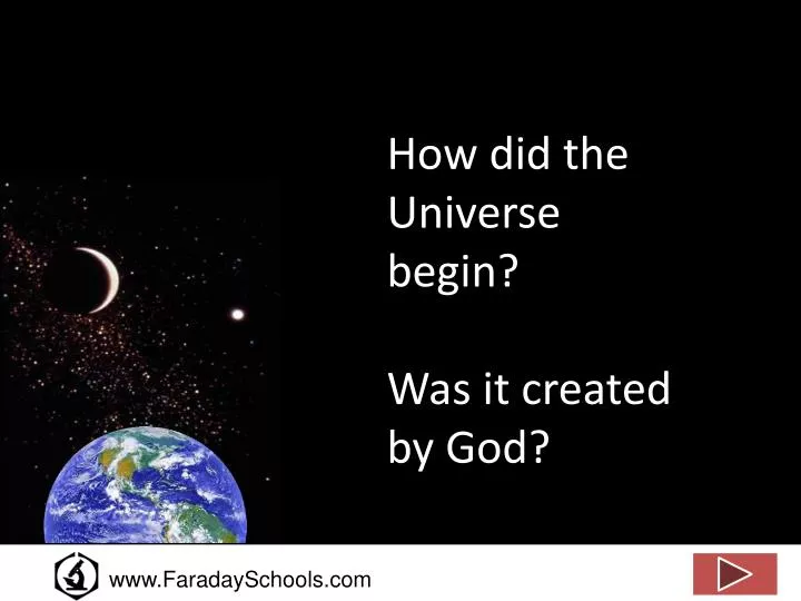 how did the universe begin was it created by god