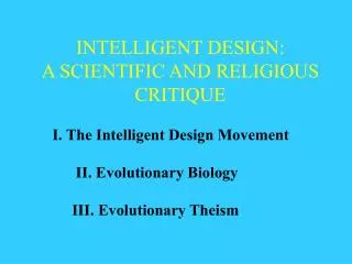 INTELLIGENT DESIGN: A SCIENTIFIC AND RELIGIOUS CRITIQUE