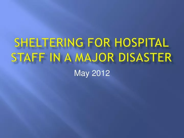 sheltering for hospital staff in a major disaster