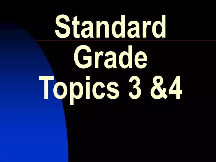 standard grade topics 3 4