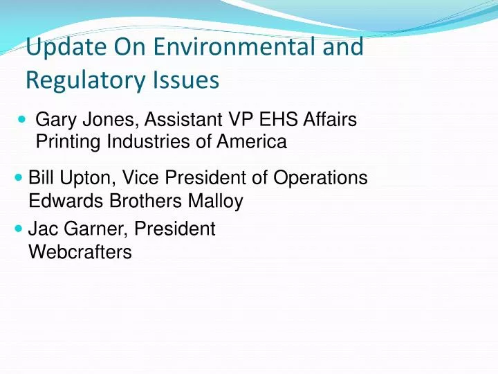 update on environmental and regulatory issues