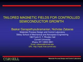 TAILORED MAGNETIC FIELDS FOR CONTROLLED SEMICONDUCTOR GROWTH