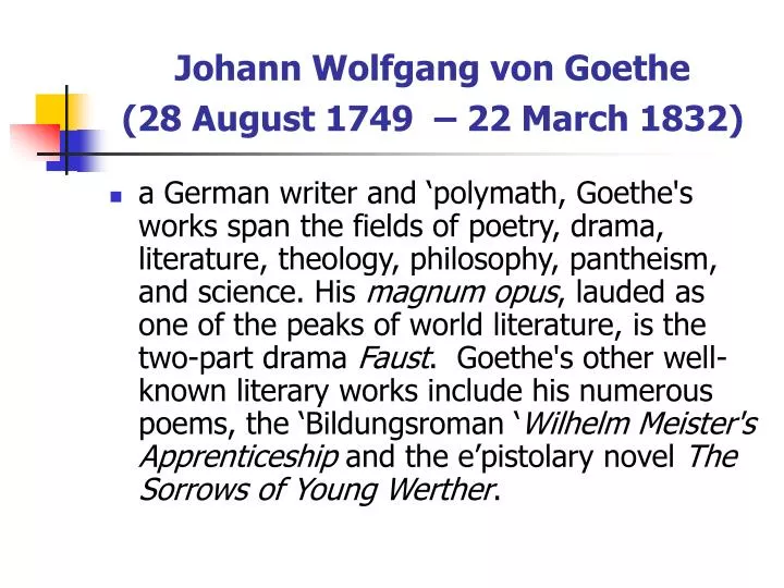 johann wolfgang von goethe 28 august 1749 22 march 1832