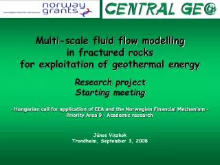 Multi-scale fluid flow modelling in fractured rocks for exploitation of geothermal energy Research project Starting m