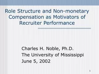 Role Structure and Non-monetary Compensation as Motivators of Recruiter Performance