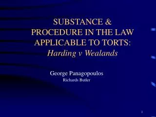 SUBSTANCE &amp; PROCEDURE IN THE LAW APPLICABLE TO TORTS: Harding v Wealands