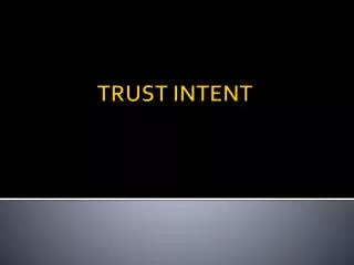 TRUST INTENT