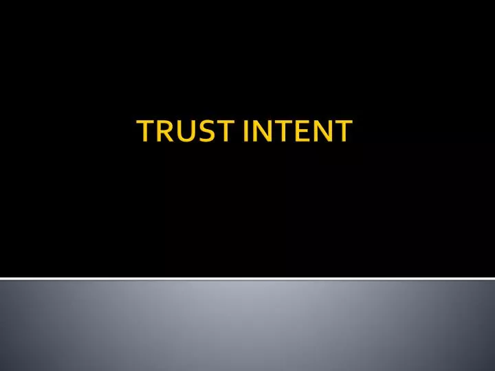 trust intent