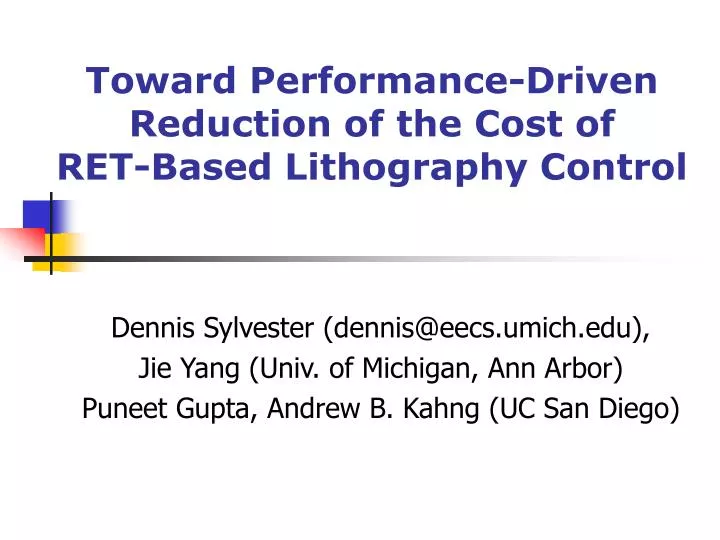 toward performance driven reduction of the cost of ret based lithography control