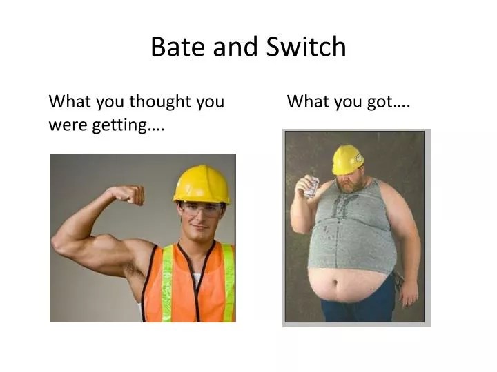 bate and switch