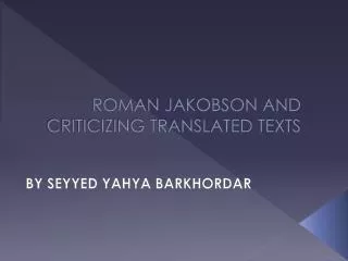 ROMAN JAKOBSON AND CRITICIZING TRANSLATED TEXTS