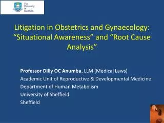 Litigation in Obstetrics and Gynaecology: “Situational Awareness” and “Root Cause Analysis”