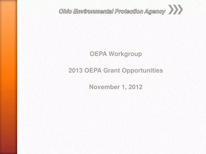 oepa workgroup 2013 oepa grant opportunities november 1 2012
