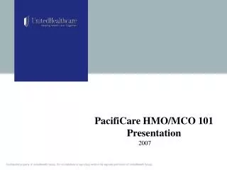 PacifiCare HMO/MCO 101 Presentation