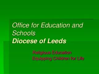 Office for Education and Schools Diocese of Leeds