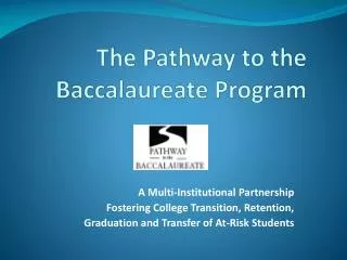 The Pathway to the Baccalaureate Program