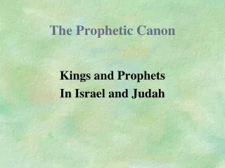 The Prophetic Canon