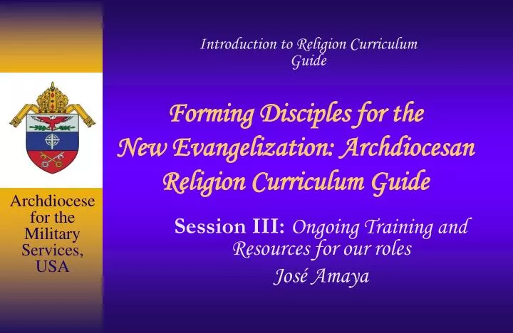 forming disciples for the new evangelization archdiocesan religion curriculum guide
