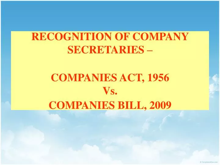 recognition of company secretaries companies act 1956 vs companies bill 2009