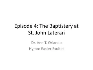 Episode 4: The Baptistery at St. John Lateran