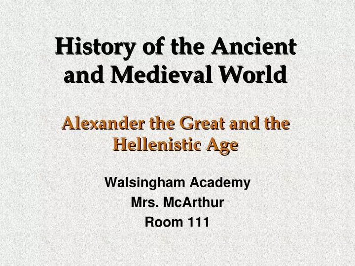 history of the ancient and medieval world alexander the great and the hellenistic age