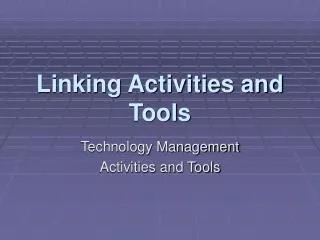 Linking Activities and Tools