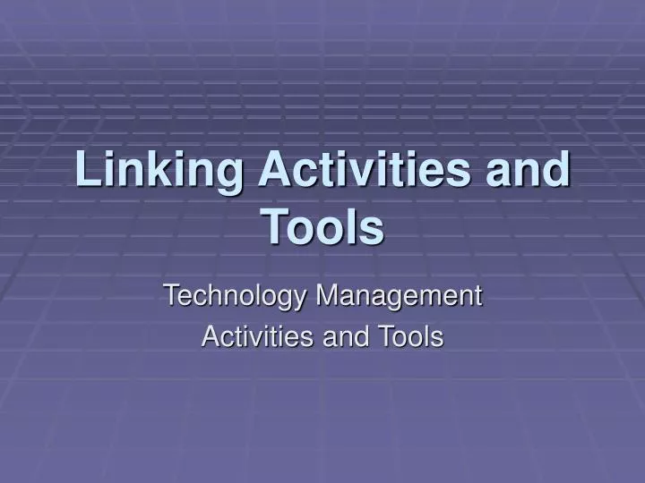 linking activities and tools
