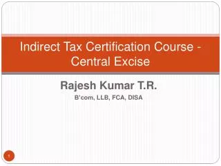 Indirect Tax Certification Course - Central Excise