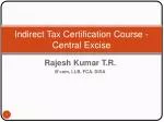 Indirect Tax Certification Course - Central Excise