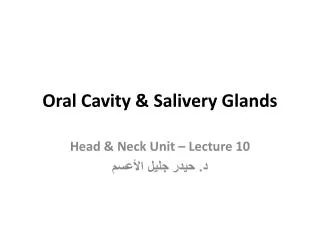 Oral Cavity &amp; Salivery Glands