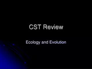 CST Review