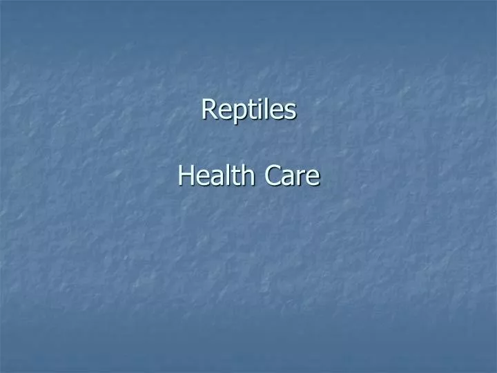 reptiles health care