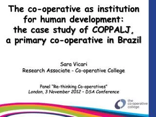The co-operative as institution for human development: the case study of COPPALJ, a primary co-operative in Brazil